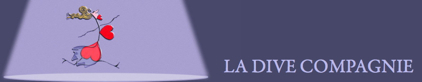 la dive compagnie